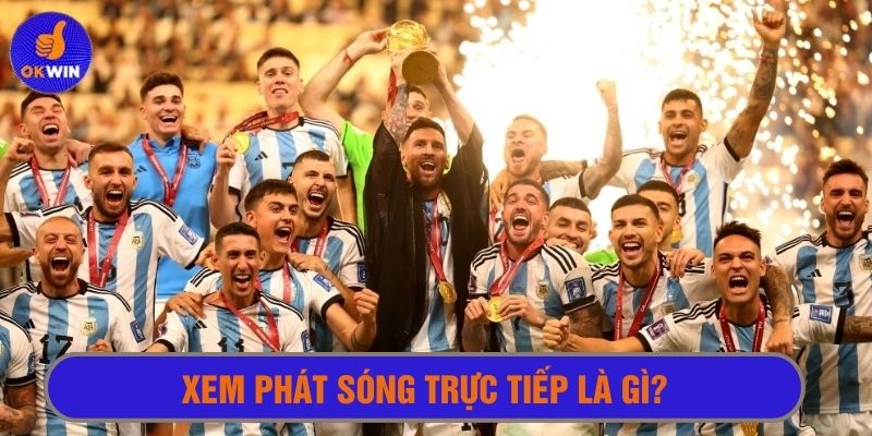 Cách truy cập xem phát xong trực tiếp giúp cược thủ cập nhật thông tin