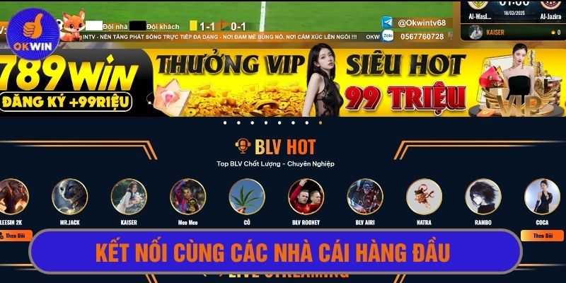 Kết nối nhà cái hàng đầu, cá cược thưởng lớn cùng okwintv