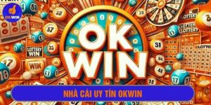 Nhà cái uy tín Okwin