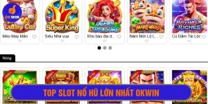 Top slot nổ hũ lớn nhất Okwin