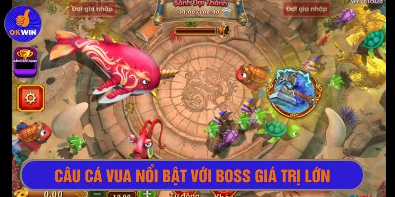 Săn boss lớn thưởng cực khủng với câu cá vua