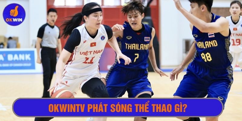 Okwintv phát sóng thể thao gì?