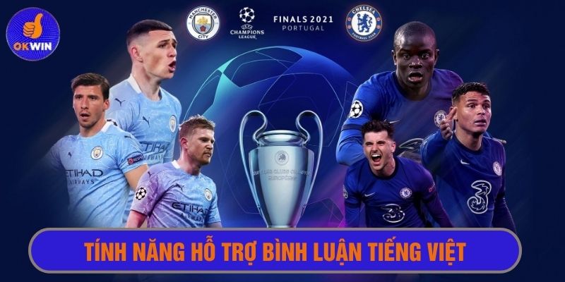 Tính năng hỗ trợ bình luận tiếng Việt đặc biệt của nền tảng